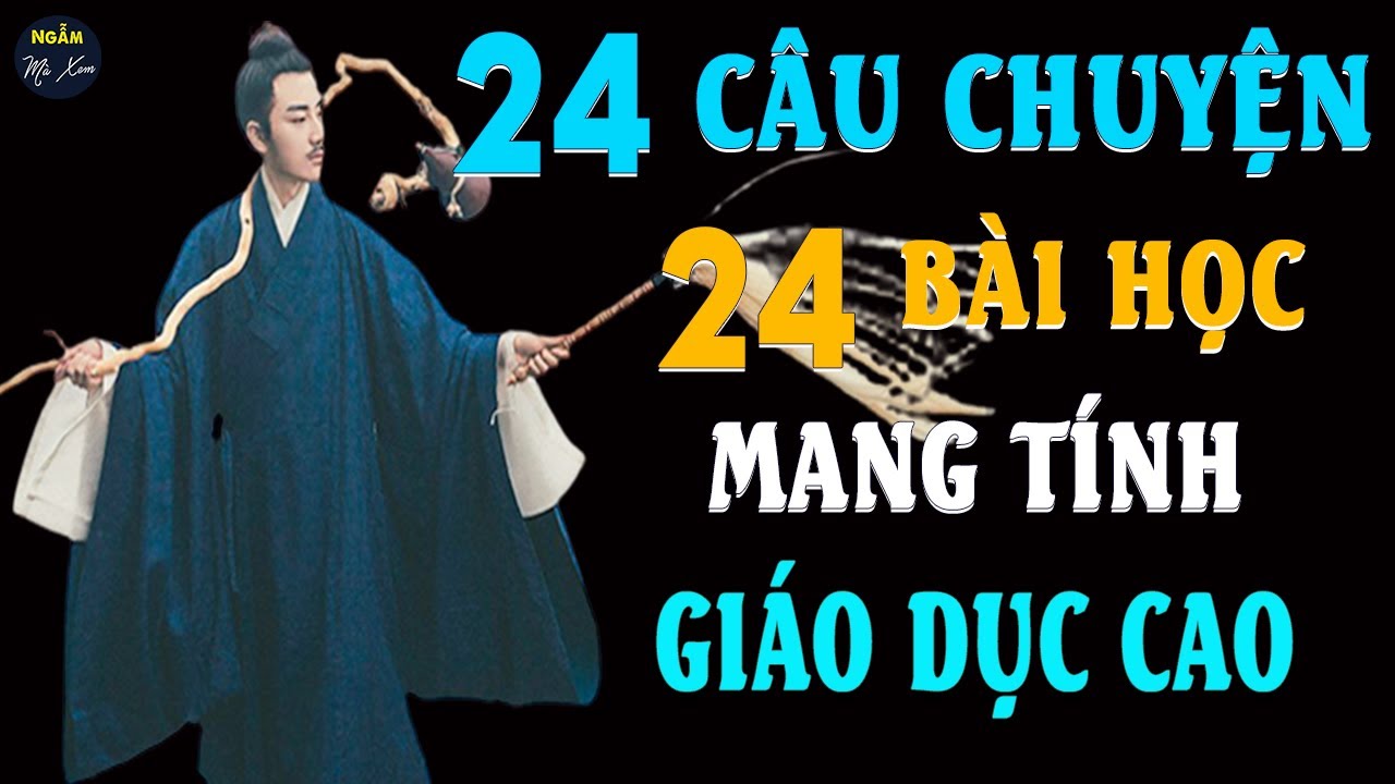 🗣 24 Câu Chuyện Cuộc Sống Ngắn 24 Bài Học Mang Tính Giáo Dục Cao | Ngẫm Mà Xem