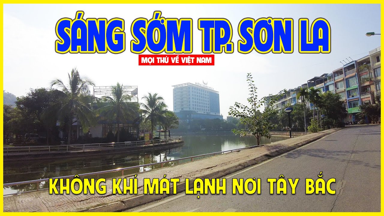 BUỔI S&Aacute;NG TH&Agrave;NH PHỐ SƠN LA | NGẮM HOA NỞ TRONG TIẾT TRỜI SE LẠNH | Sơn La ng&agrave;y nay