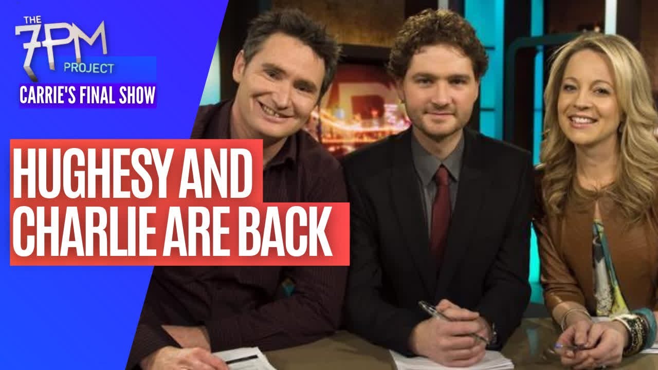 The 7pm Project: The Original Members Of The 7pm Project, Charlie And Hughesy, Go Back To The Start