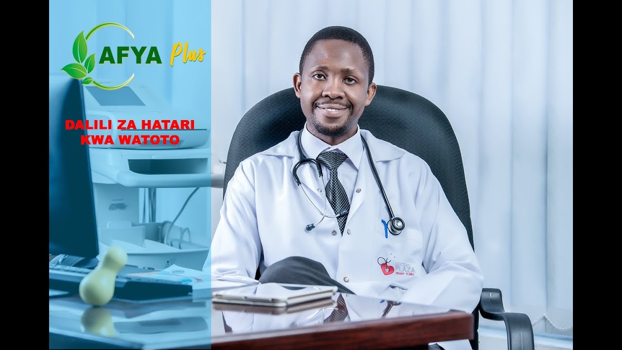 HIZI NI DALILI ZA HATARI UKIZIONA KWA MTOTO | AFYA PLUS