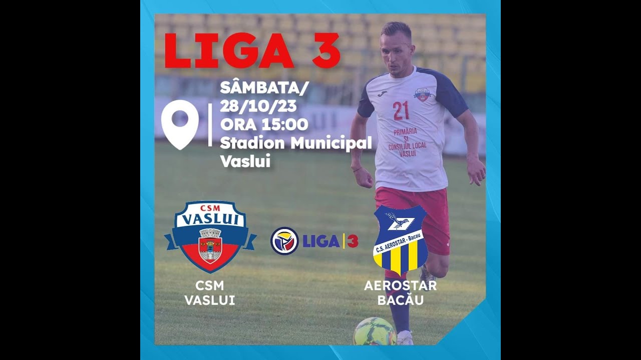 LIVE #Fotbal - Liga 3: CSM Vaslui - Aerostar Bacau | Etapa 10 - Seria 1