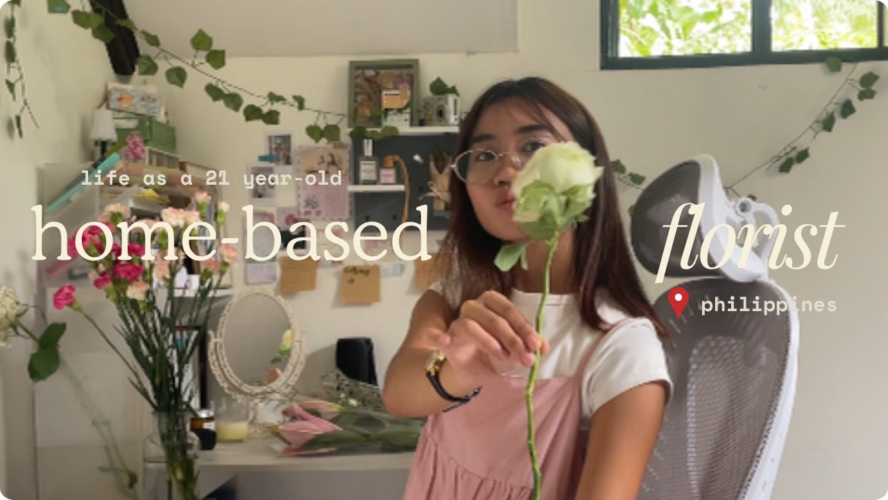 Life as a 21-year-old home-based florist | PH 🇵🇭