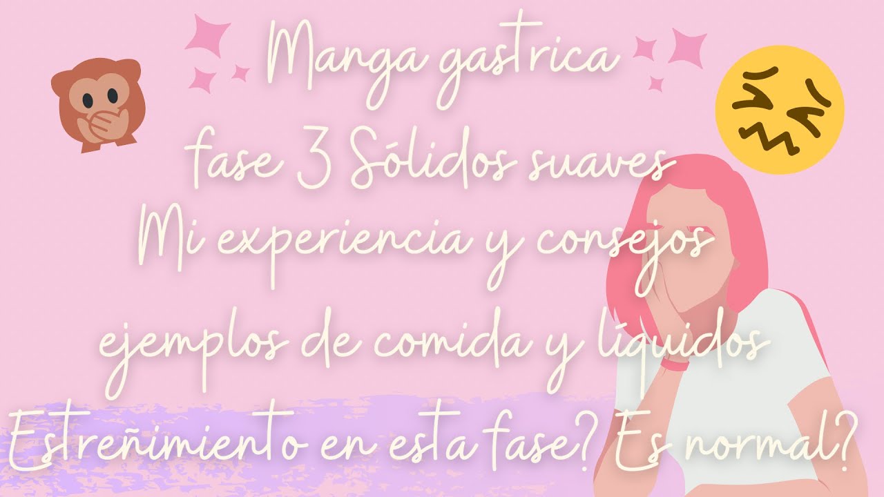 Manga gástrica, fase 3 Sólidos suaves, estreñimiento en esta fase, es normal?