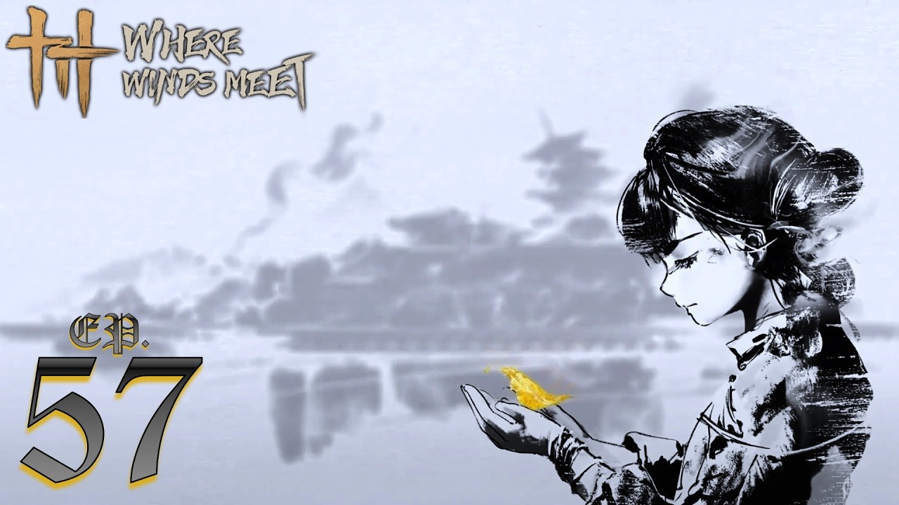 Where Winds Meet : 57