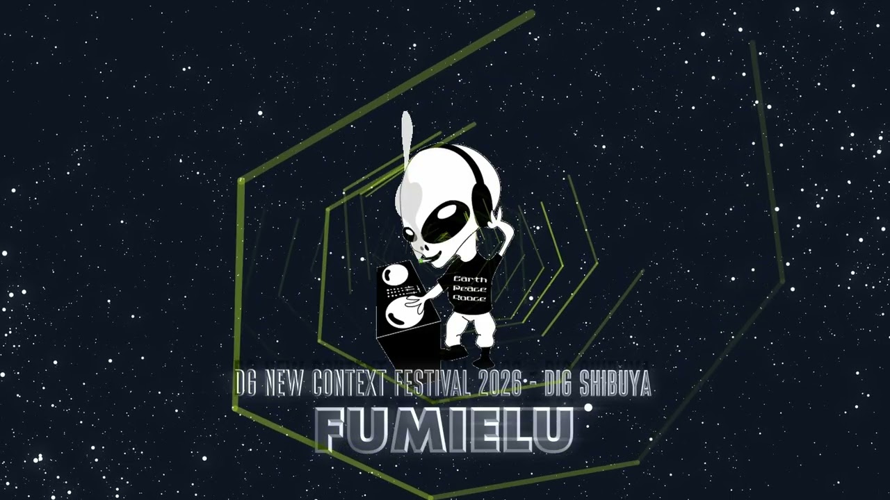 「DG New Context Festival 2026」 DJ | FUMIELU ふみえる | THREE