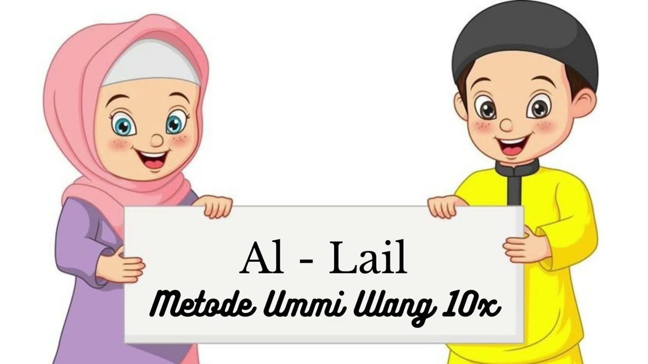 Surat Al-Lail Metode Ummi Ulang 10x | Juz 30 | Metode ummi | Hafalan Anak