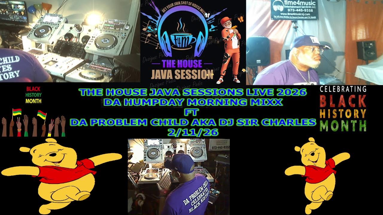 THE HOUSE JAVA SESSIONS LIVE DA HUMPDAY MORNING MIXX FT  DA PROBLEM CHILD AKA DJ SIR CHARLES 2/11/26