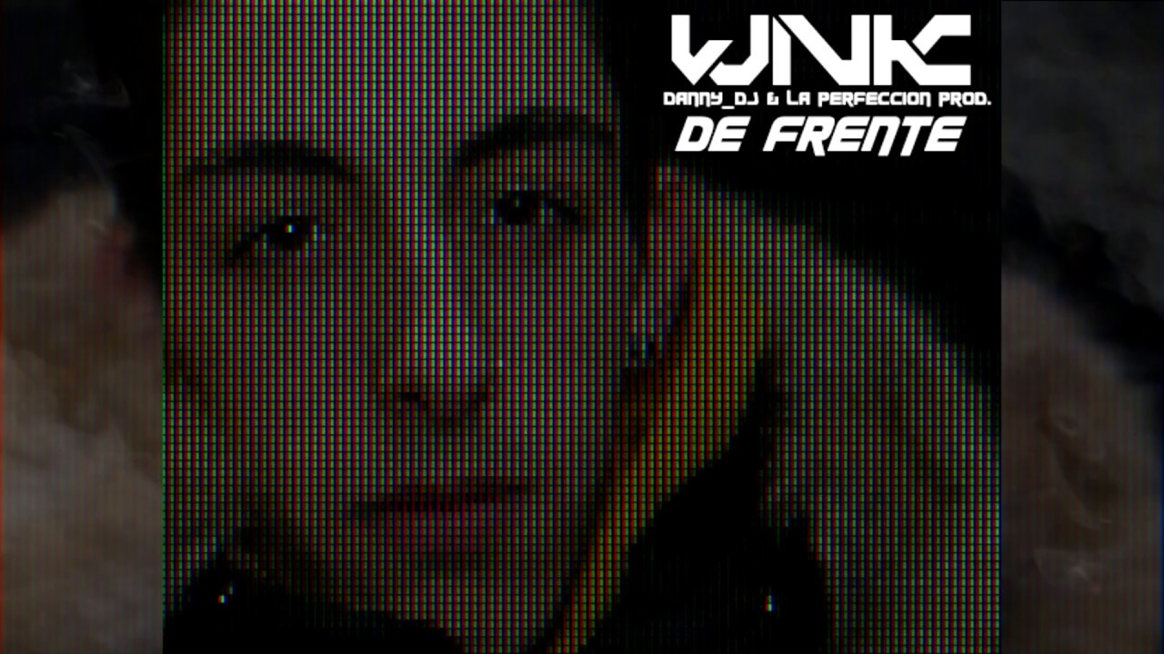 WNK - De Frente (Danny_Dj & La Perfeccion Prod.)