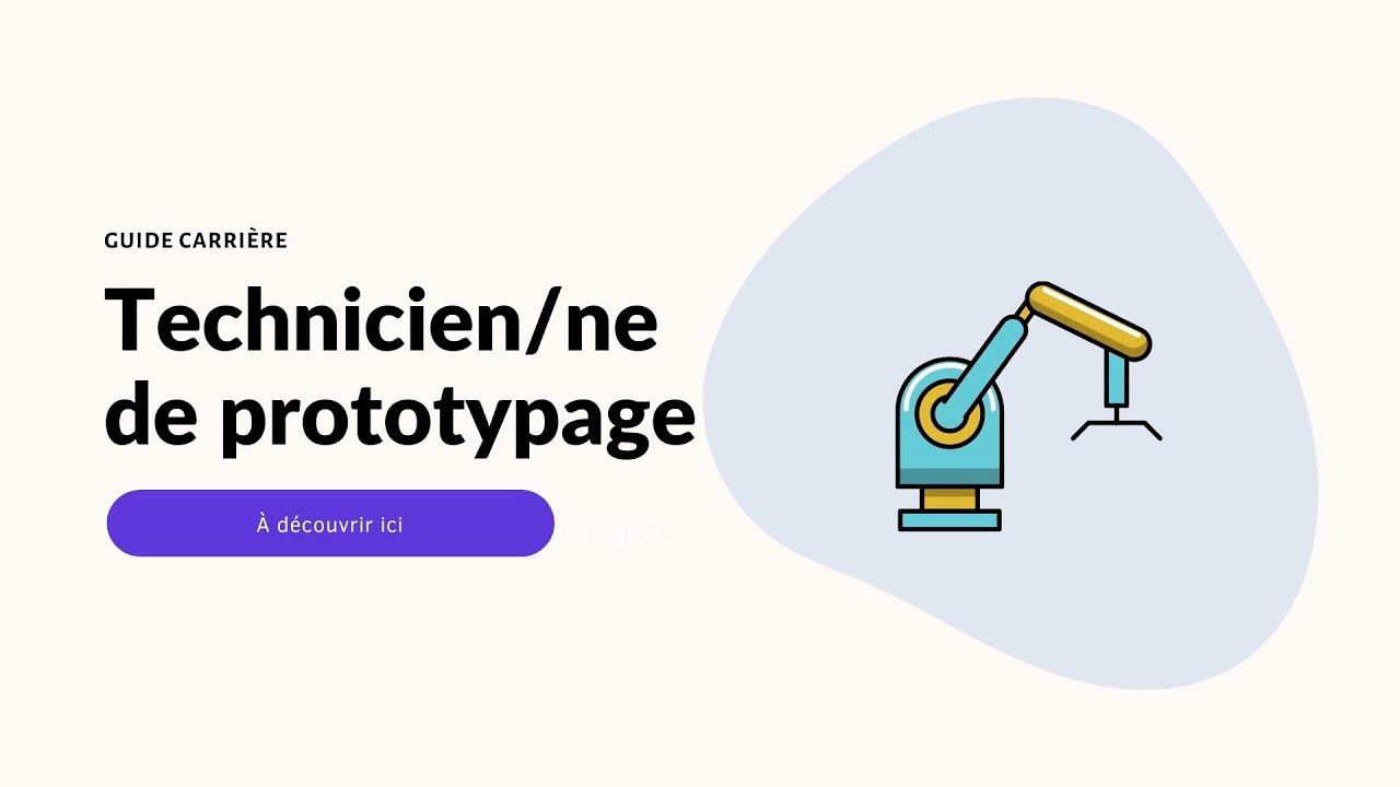 GUIDE CARRI&Egrave;RE : TECHNICIEN/NE DE PROTOTYPAGE !