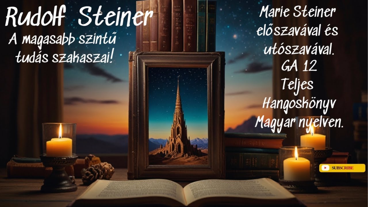 Rudolf Steiner - A magasabb szintű tud&aacute;s szakaszai (Hangosk&ouml;nyv) | Spiritu&aacute;lis Fejlőd&eacute;s & &Ouml;nismeret