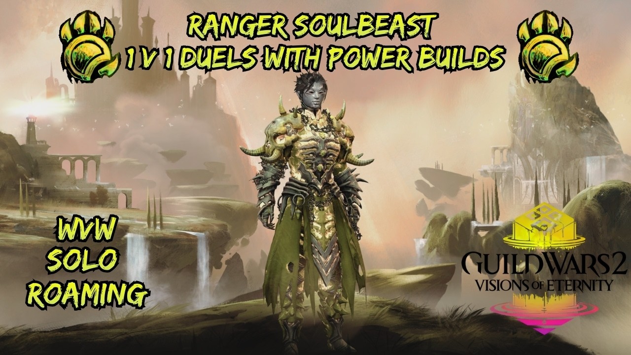 GW2 WvW Power Soulbeast Dueling Session [Ranger Solo Roaming] [VoE]