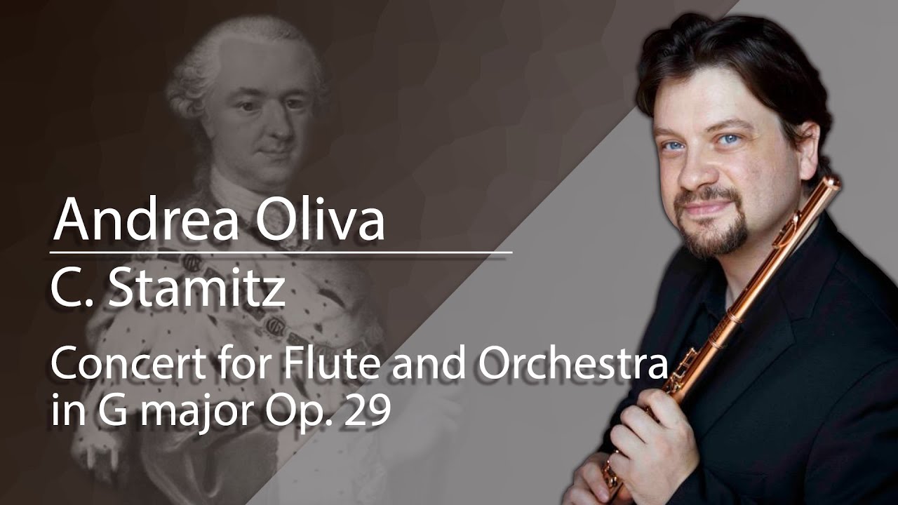 Andrea Oliva plays Concert by C. Stamitz for Flute and Orchestra in G major Op. 29