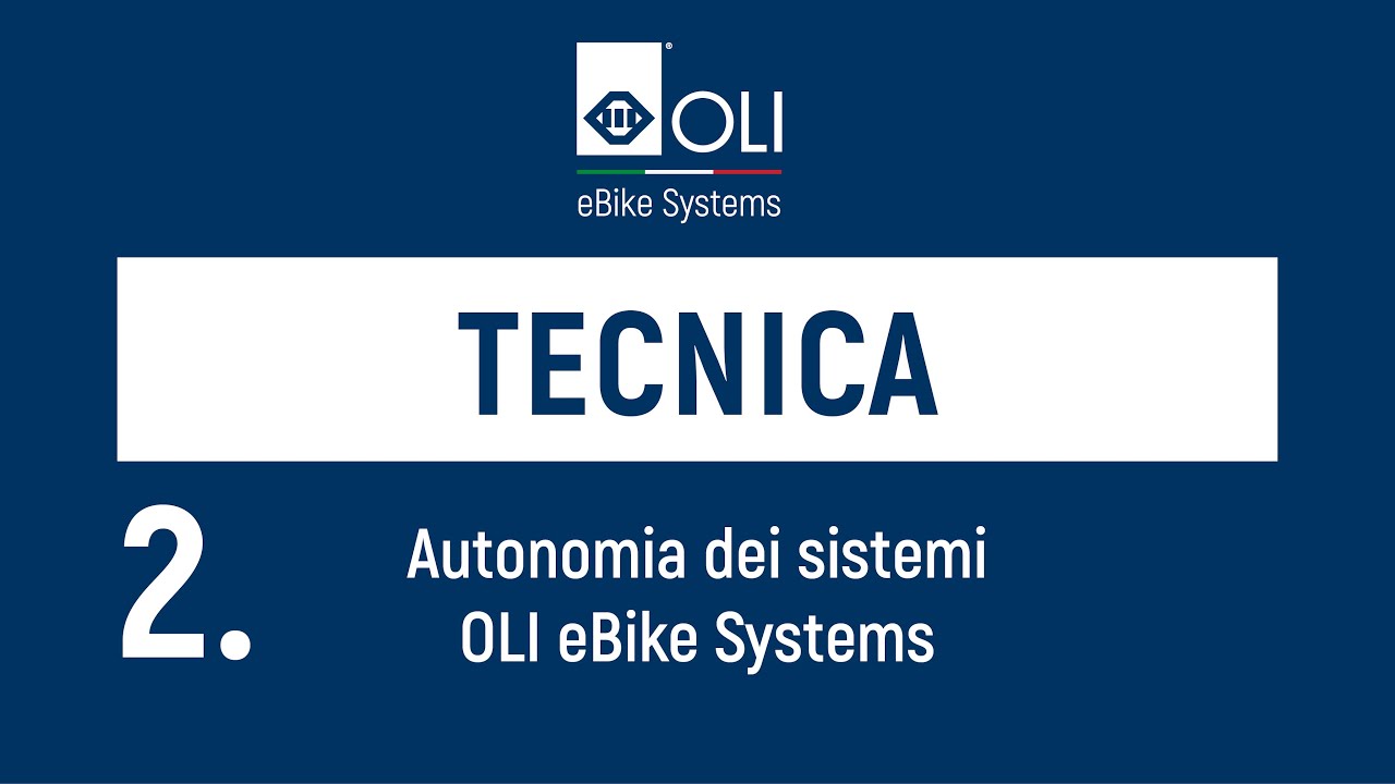 Ita - TECNICA - 02 Autonomia dei sistemi OLI eBike Systems