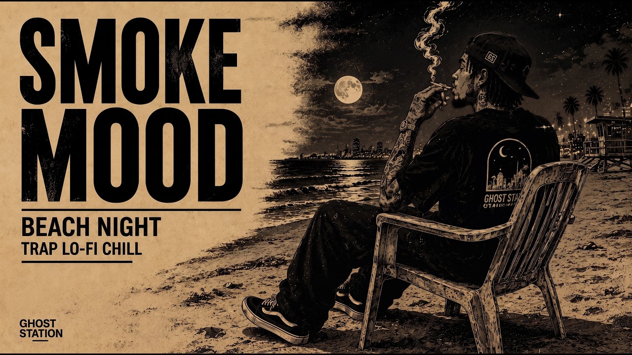 🌙 Smoke Mood Trap Lo-Fi Chill 💨 Beats to Relax, Study & Late Night Vibes on Beach Night