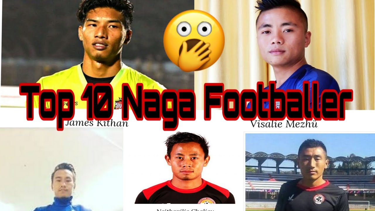 Top 10 Naga footballer | Nagaland | Naga footballer 2025
