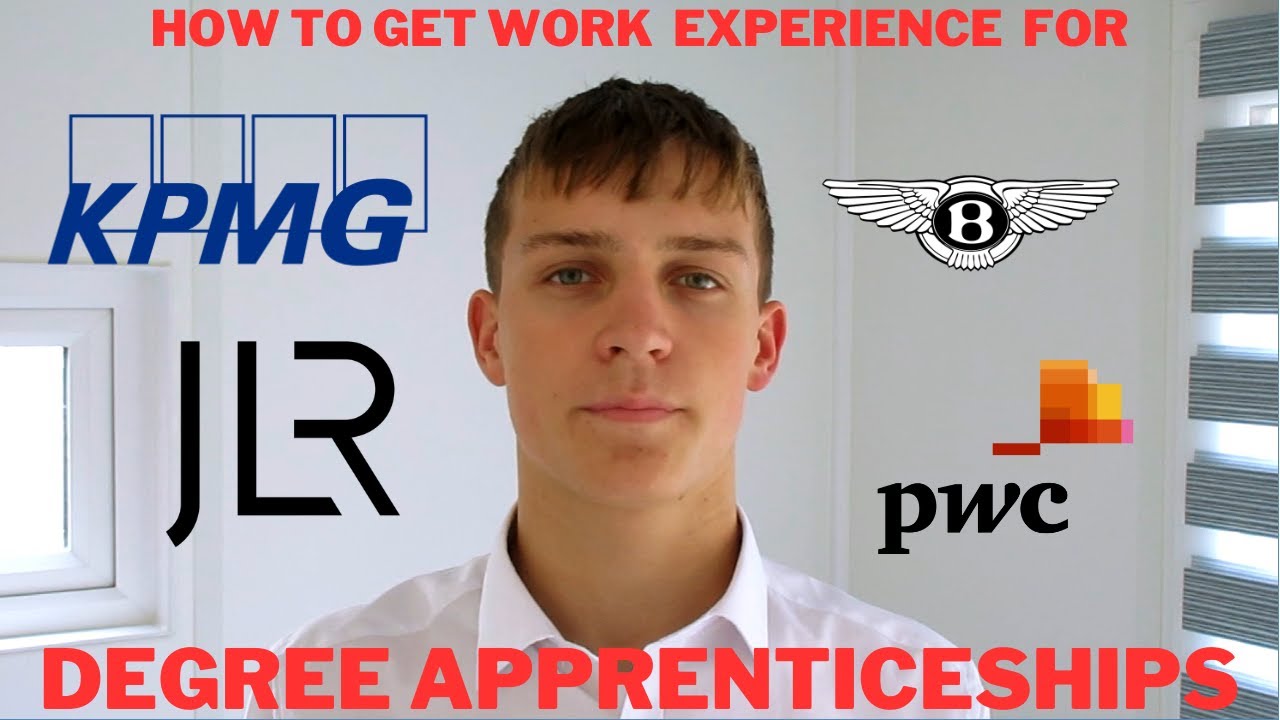 How to get WORK EXPERIENCE for DEGREE APPRENTICESHIPS |FULL GUIDE 2023 | JLR, PWC, KPMG + BENTLEY