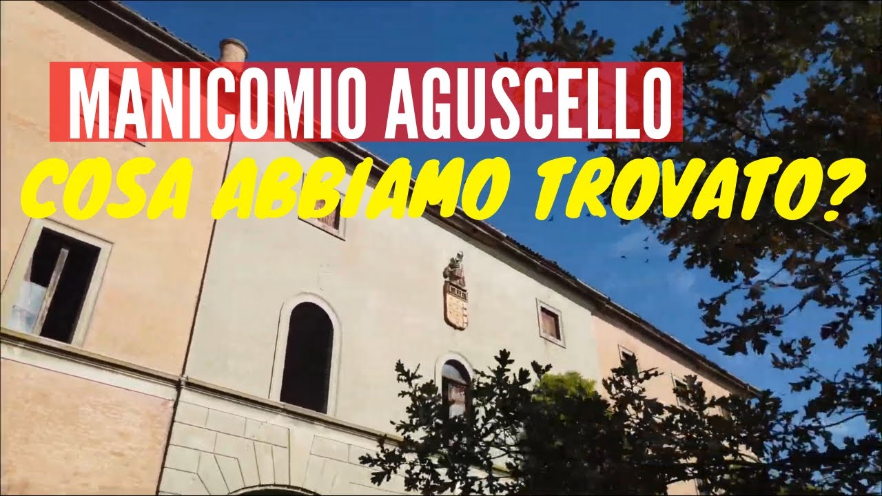 MANICOMIO AGUSCELLO ABBANDONATO E NON SOLO…(Luoghi abbandonati)