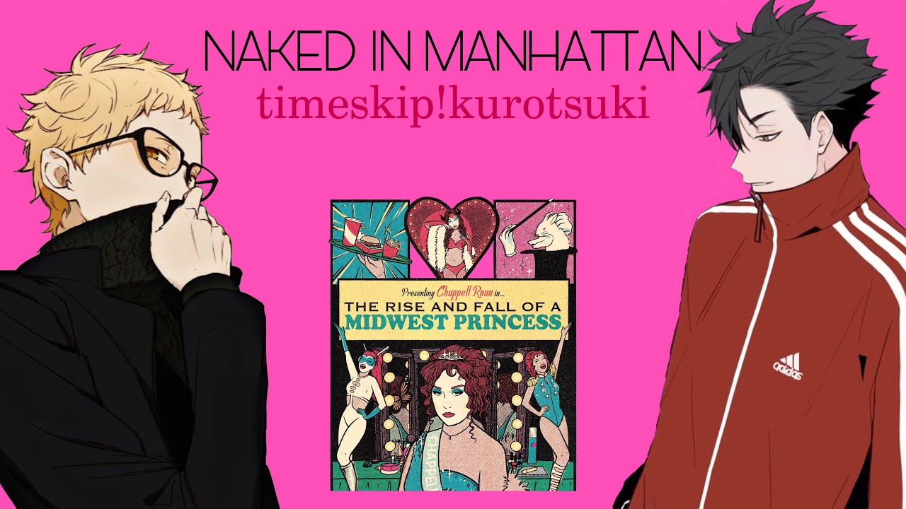 🕙 // “NAKED IN MANHATTAN” — timeskip!kurotsuki : haikyuu texts