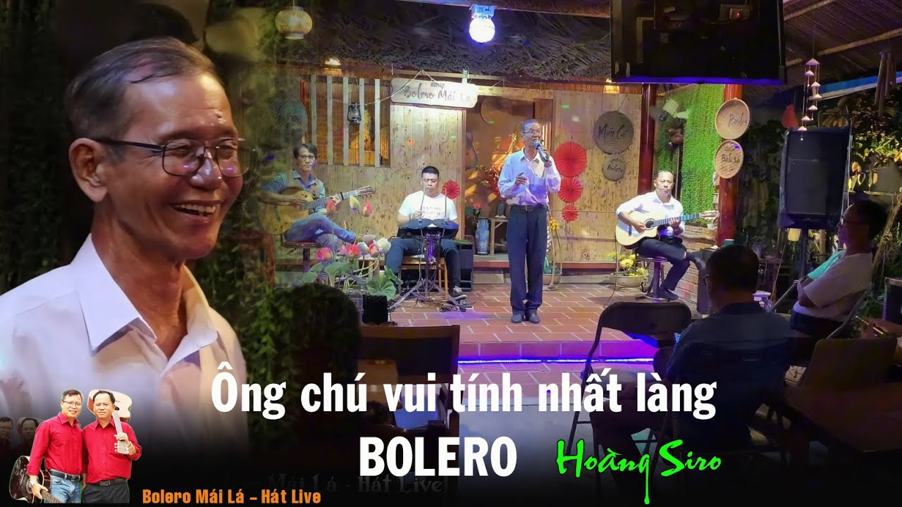 Ông chú vui tính nhất làng Bolero Hoàng Siro | Bolero Mái Lá hát live