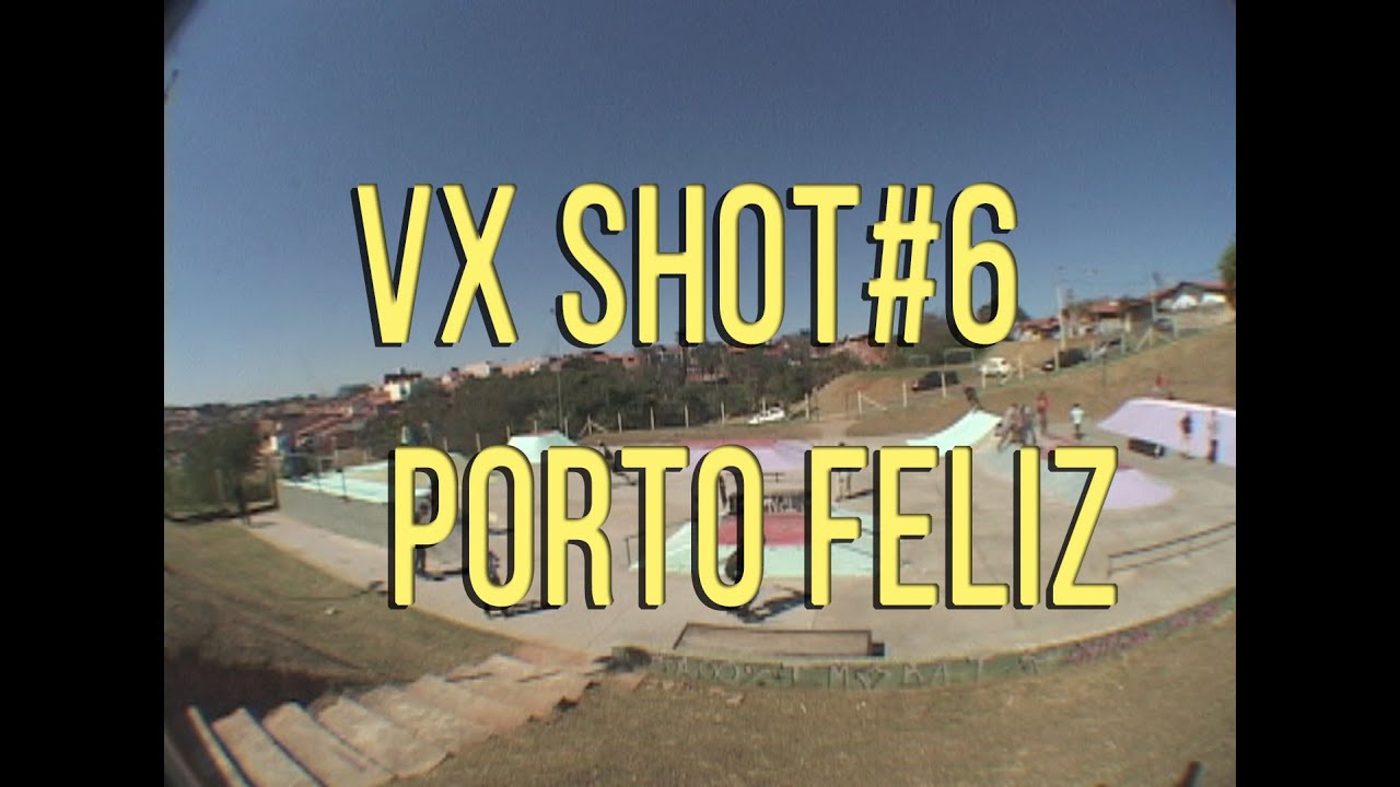 VX SHOT #6 - Porto Feliz