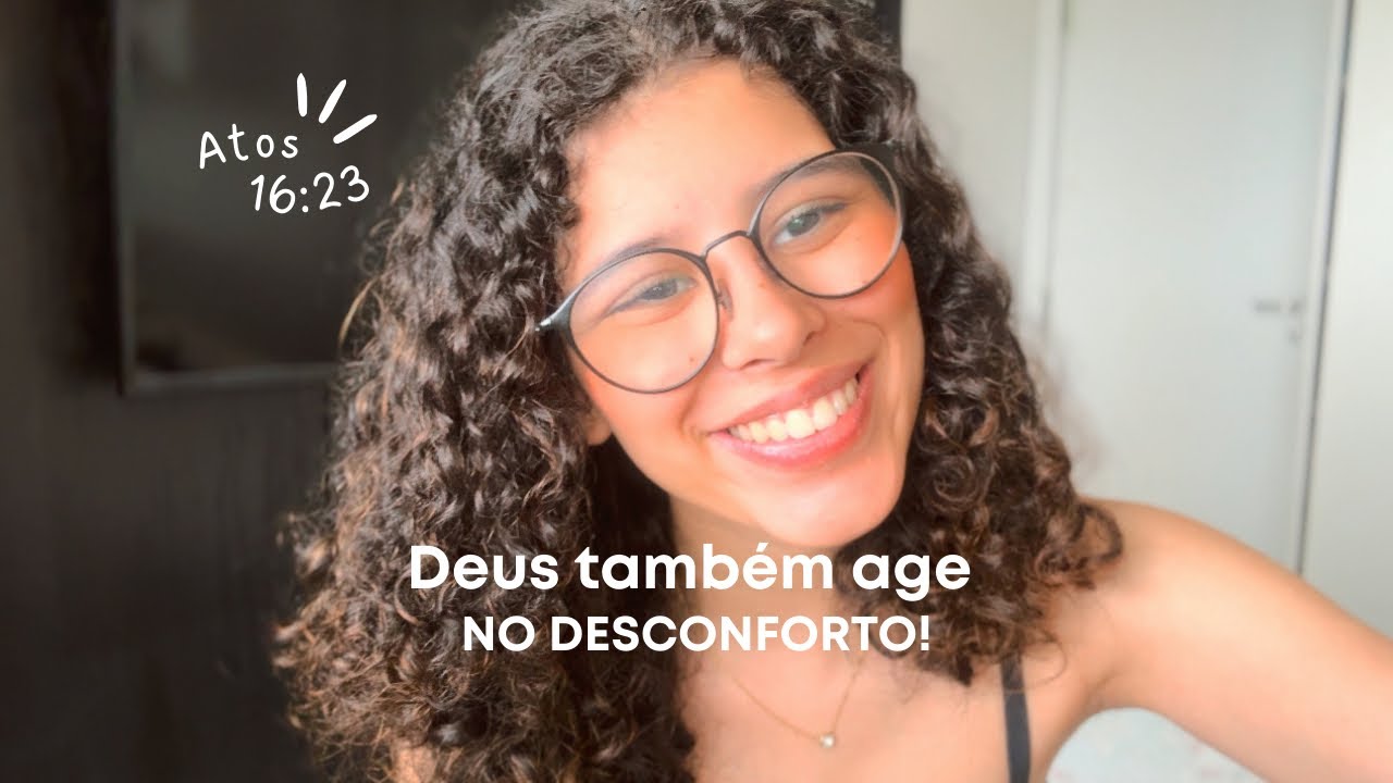 Deus Também Age No Desconforto!