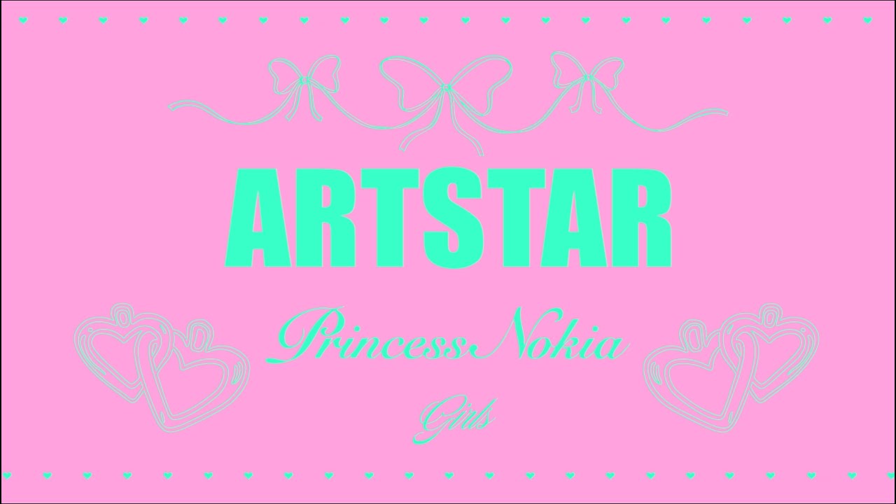Princess Nokia - ArtStar (Official Lyric Video)