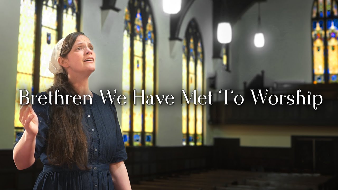 Brethren We Have Met To Worship // Sounds Like Reign