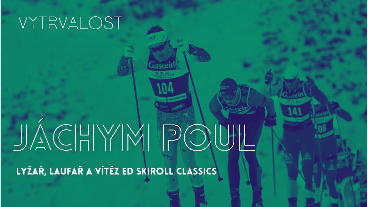#10 J&aacute;chym Poul: O laufech, v&iacute;tězstv&iacute; v ED Skiroll Classsics a v 18 letech jasnou viz&iacute; do budoucna