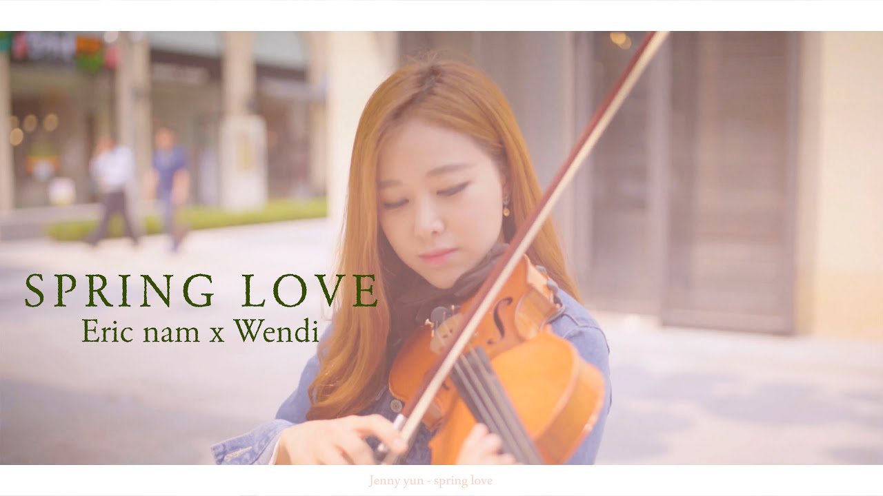 ERIC NAM & WENDI -  Spring Love violin cover