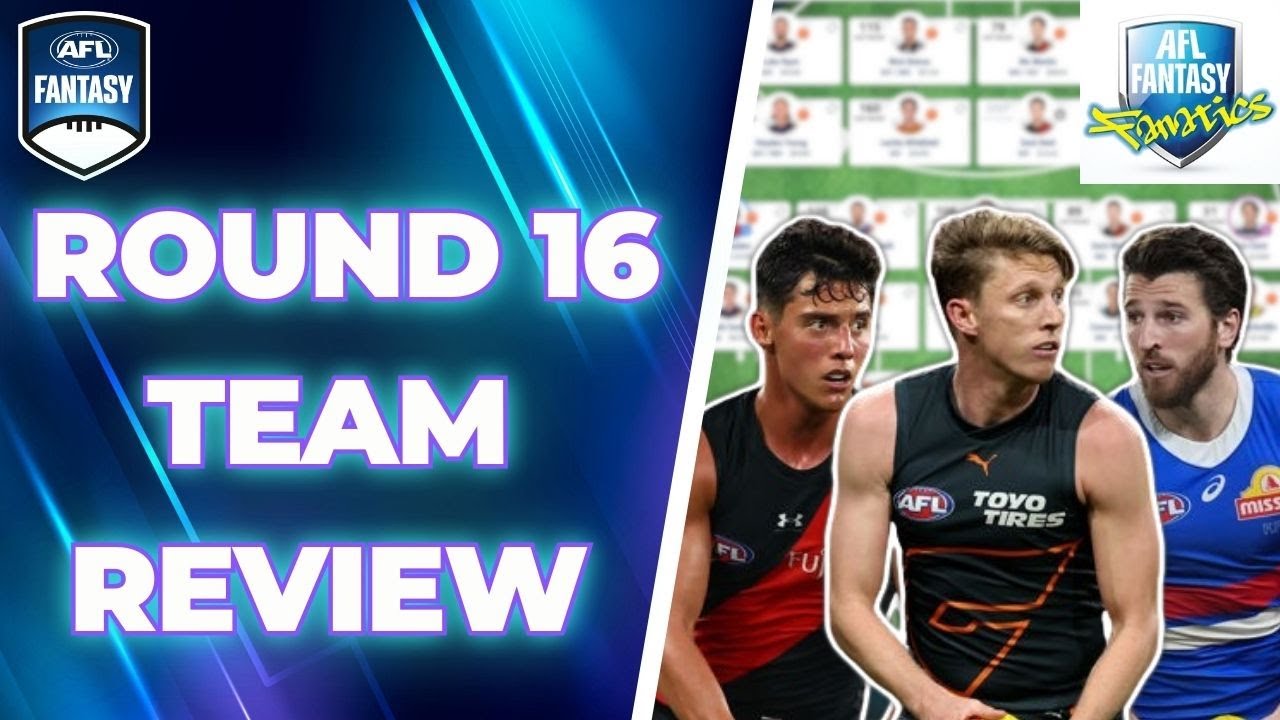 Round 16 Review | AFL Fantasy 2024