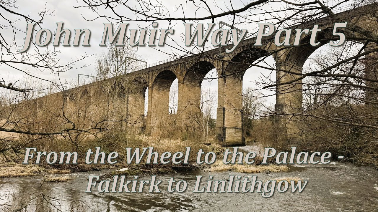 John Muir Way Part 5: Falkirk to Linlithgow – From the Wheel to the Palace