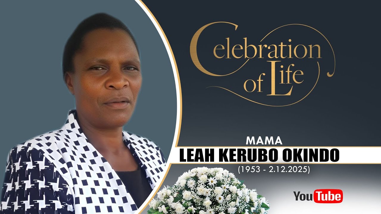 Celebration of Life for Mama Leah Kerubo Okindo