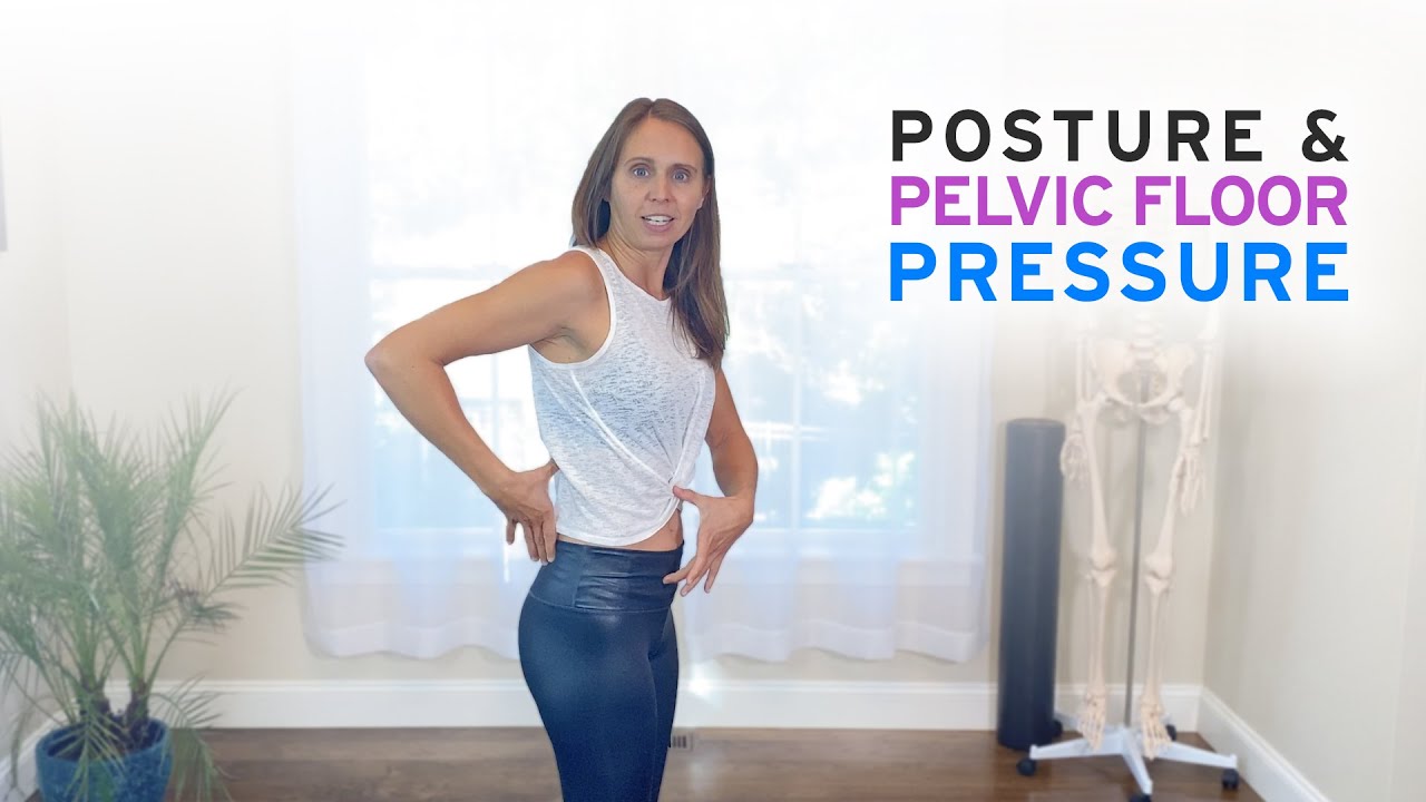 Improve Pelvic Floor With Posture