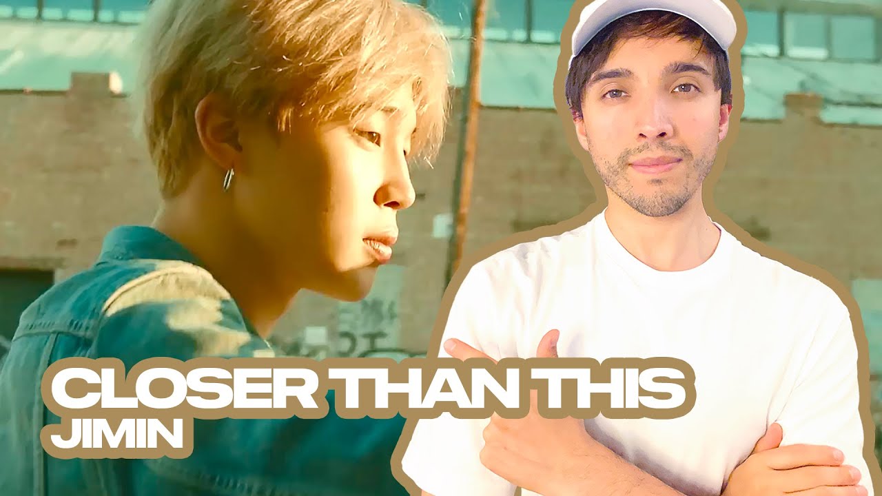 DECONSTRUYENDO y reaccionando CLOSER THAN THIS de JIMIN (BTS) 🔥