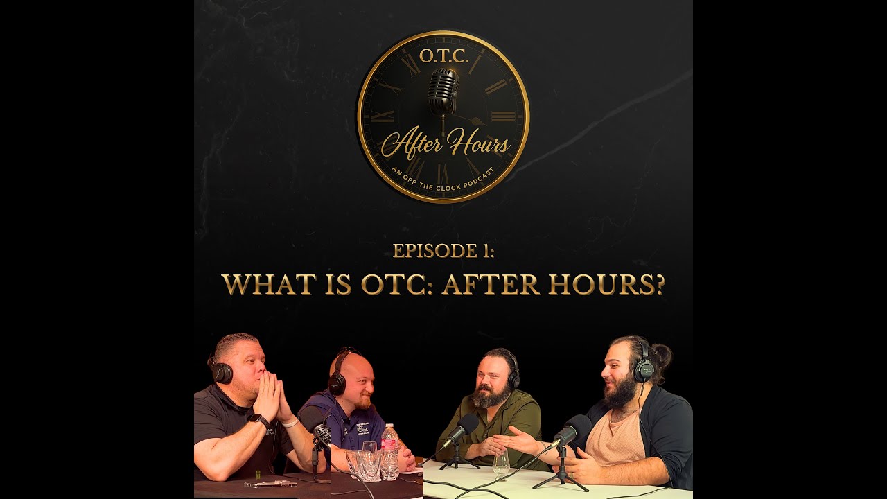OTC: After Hours EP1 — Welcome to After Hours: Off The Clock, On the Record