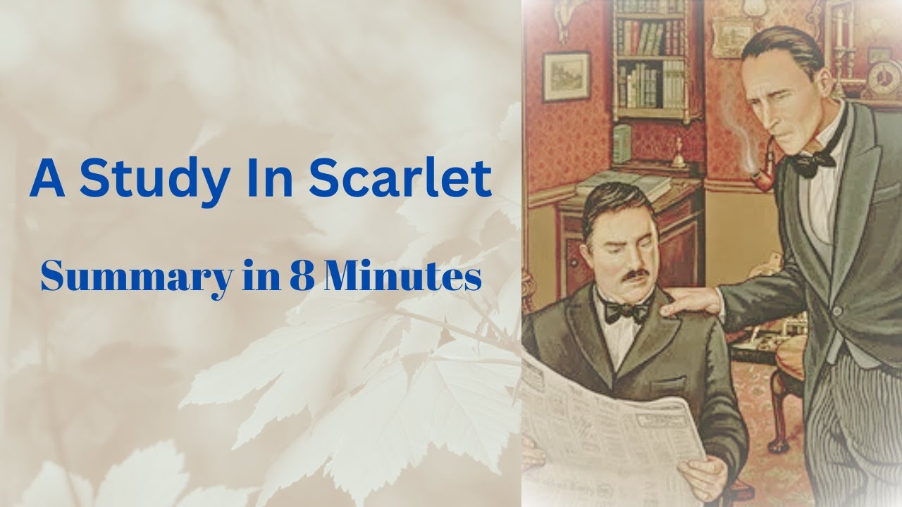 A Study In Scarlet Summary - Arthur Conan Doyle