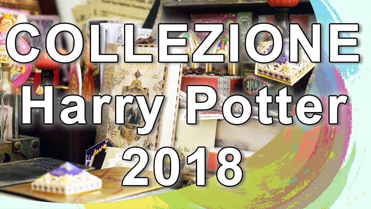 HARRY POTTER: La mia collezione aggiornata al 2018
