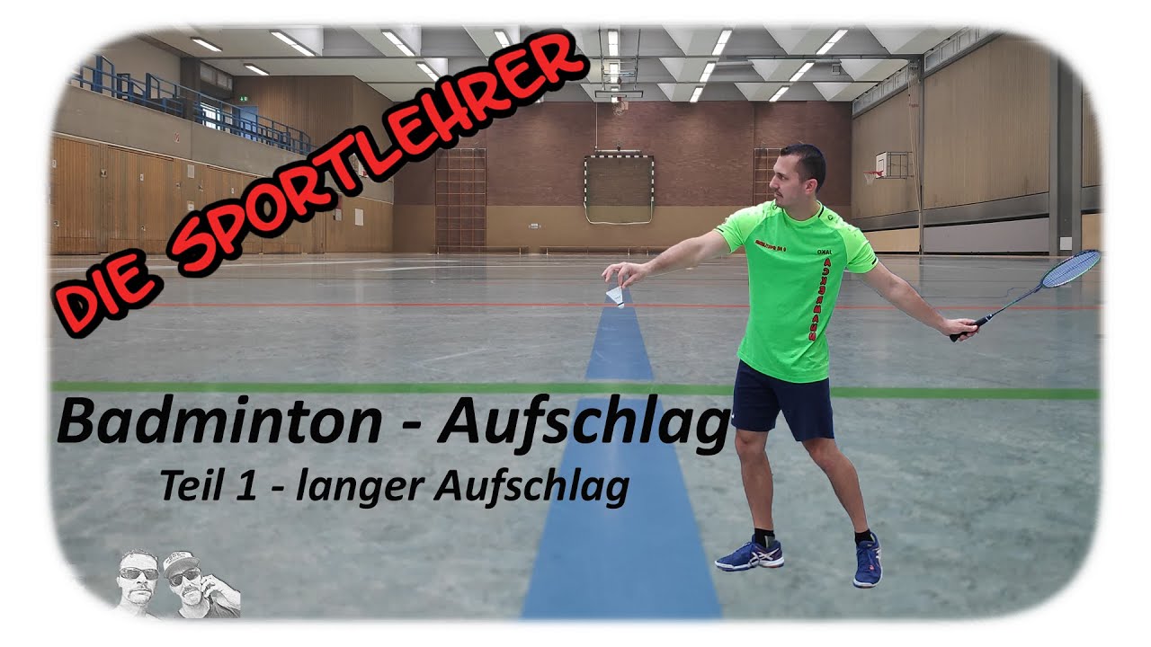 Badminton - Aufschlag Teil 1 | Vorhandaufschlag (lang)