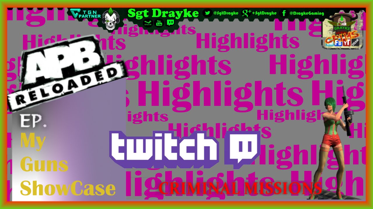 Twitch Highlights My Guns Criminal APB Reloaded *15