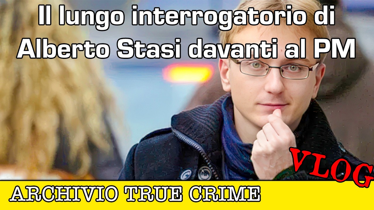 Il lungo interrogatorio di Alberto Stasi davanti al PM | ARCHIVIO TRUE CRIME VLOG