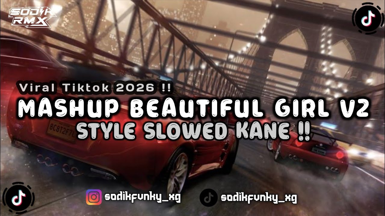 DJ MASHUP BEAUTIFUL GIRL V2 X MASHUP ENAF KANE STYLE XGANK V3 VIRAL TIKTOK MANGKANE..!!