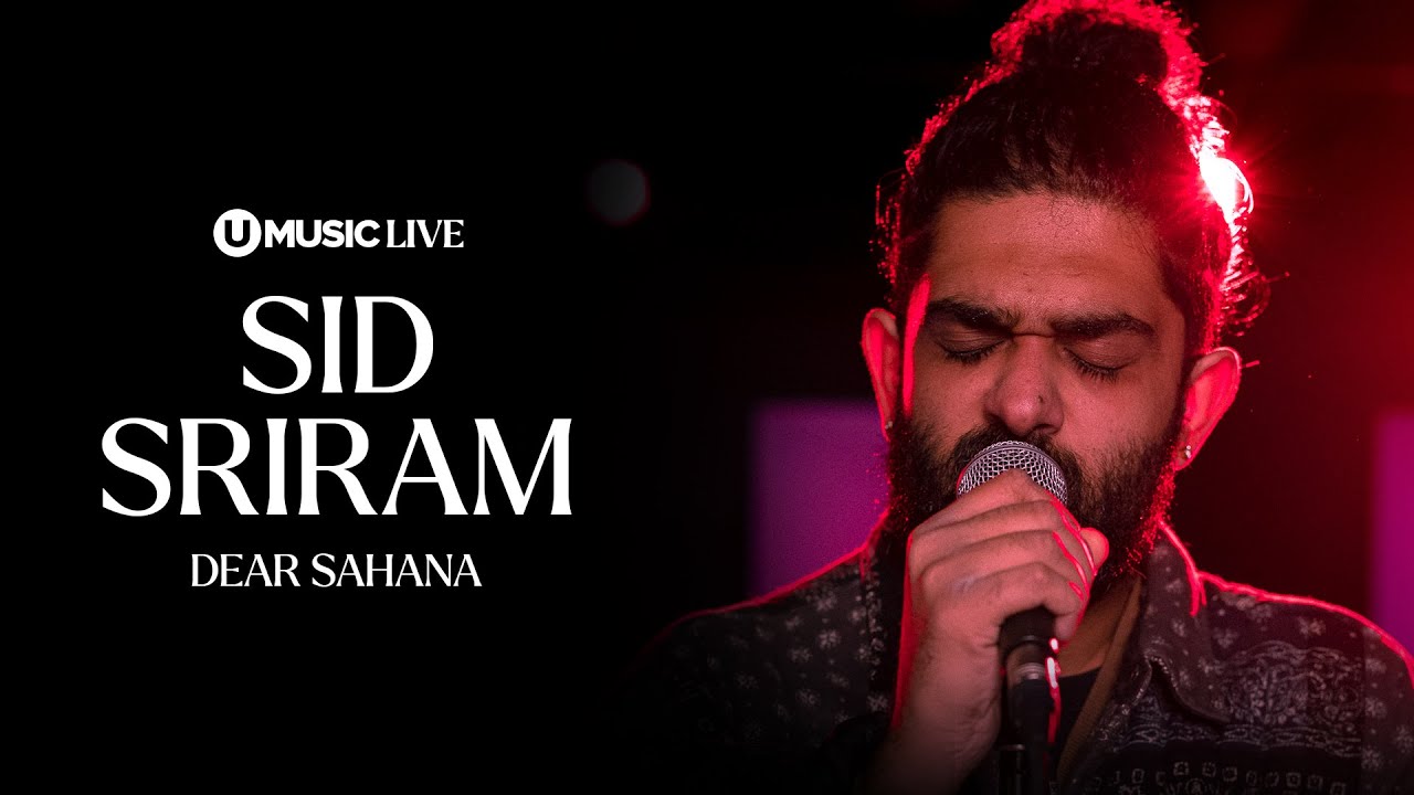 Sid Sriram - Dear Sahana (Acoustic) | UMUSIC LIVE