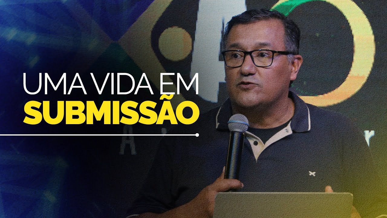 Uma Vida em Submissão - Apóstolo Gustavo Lara (Argentina - UNGE Internacional)