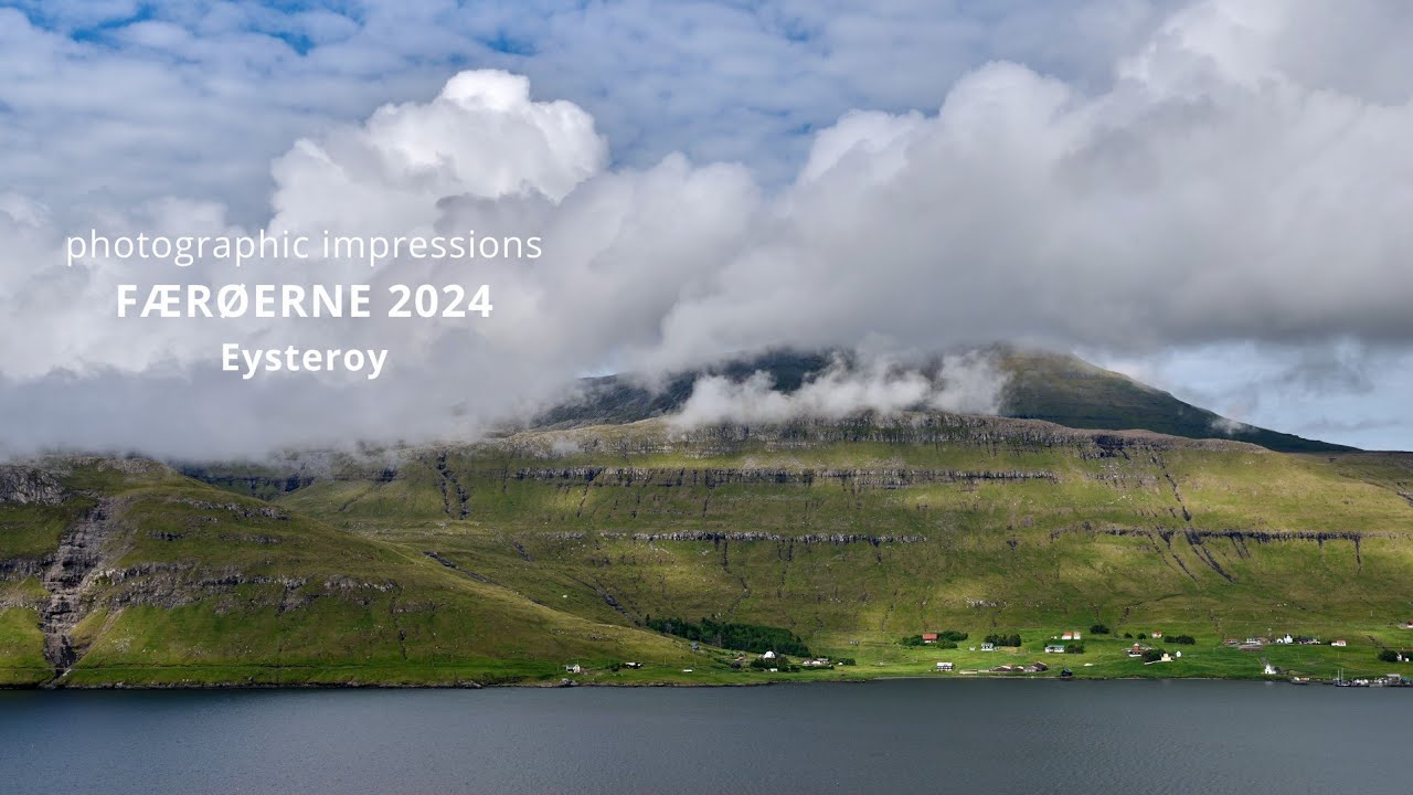 Photographic Impressions: THE FAROE ISLANDS - Part 6: EYSTEROY