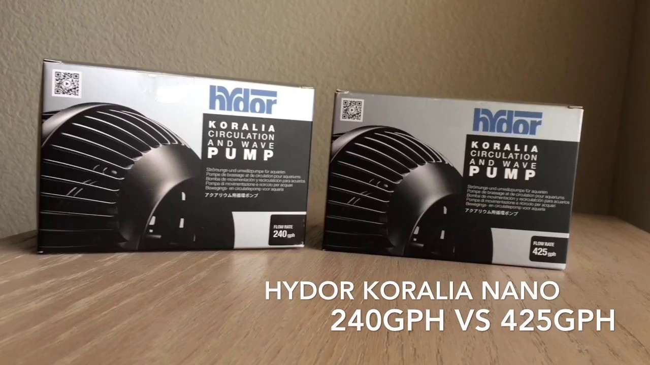 Hydor Koralia Nano 240gph vs 425gph