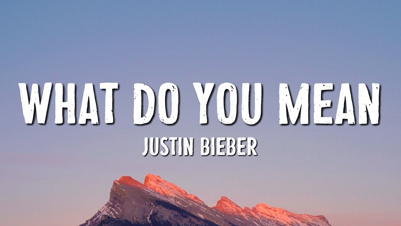 Justin Bieber - What Do You Mean (Lyrics)