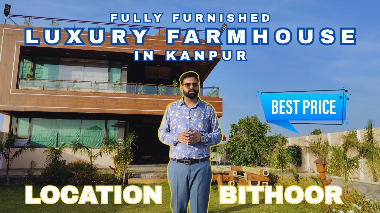 Series 113 | Luxury Farmhouse in Kanpur | Sai temple Bithoor के पास | Property Connect | Kanpur
