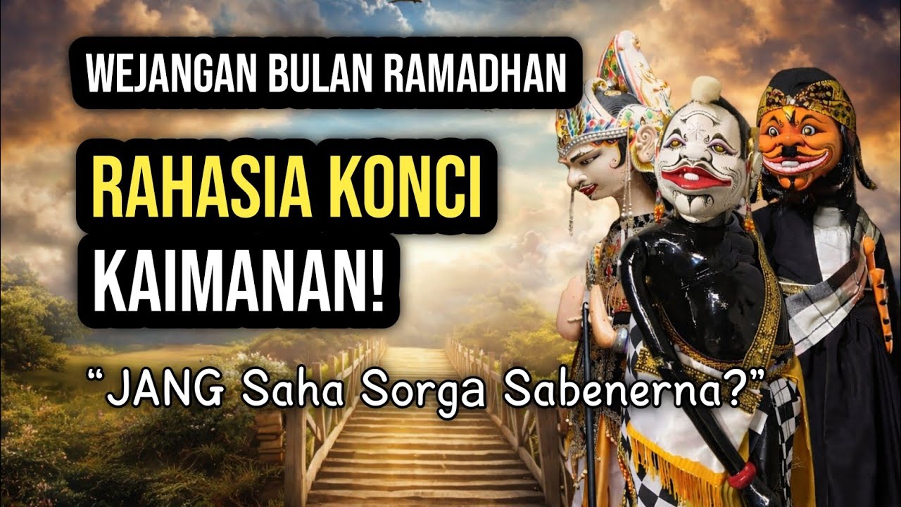 Ari Sorga Jang Saha Sabenerna? Konci Kaimanan Dina Spesial Ramadhan | Wayang Golek Asep Sunandar S.