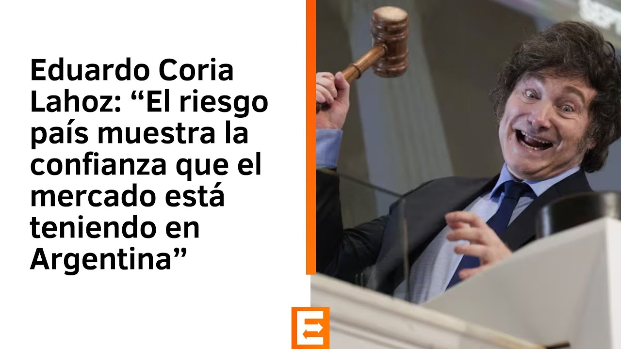 Eduardo Coria Lahoz: “El riesgo país muestra la confianza que el mercado está teniendo en Argentina”