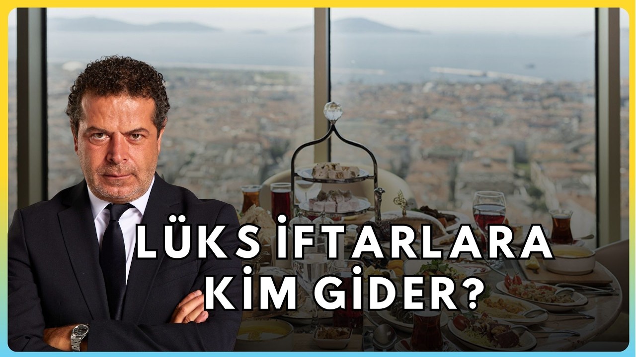 İstanbul'da Lüks İftarlara Kim Gider?